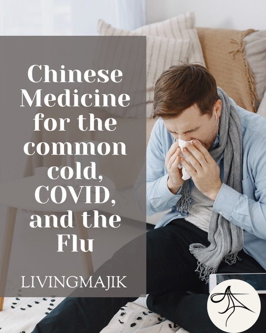 Chinese Medicine for the common cold, COVID, and the Flu